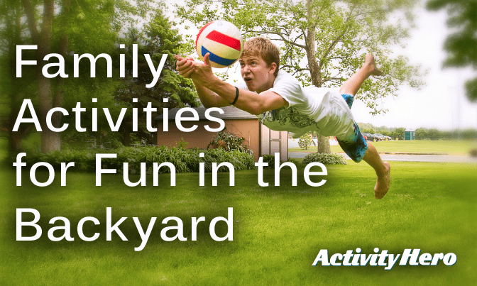 5 Family Activities for Backyard Fun